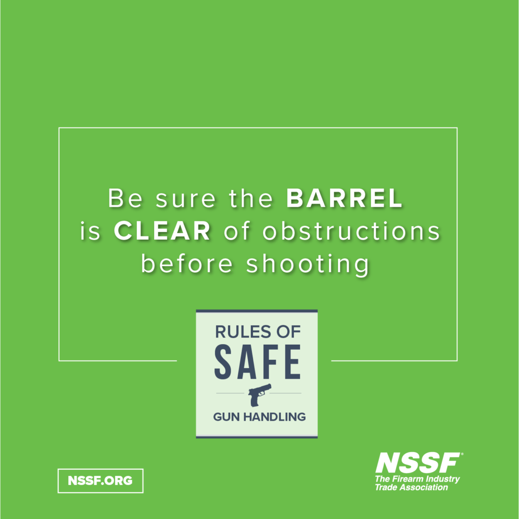 Be sure Barrel is Clear of Obstructions before shooting