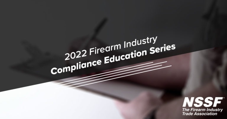 2022 Firearm Industry Compliance Series | NSSF, the firearm industry trade association