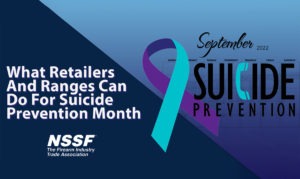 Suicide Prevention Month- Firearm Ranges and Retailer resources