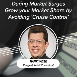SALES TRAINING: How to Grow Your Market Share by Avoiding ‘Cruise Control’ During Market Surges
