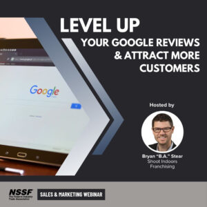 NSSF Webinar: Level Up Your Google Reviews and Attract More Customers.