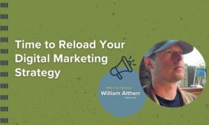 Time to Reload Your Digital Marketing