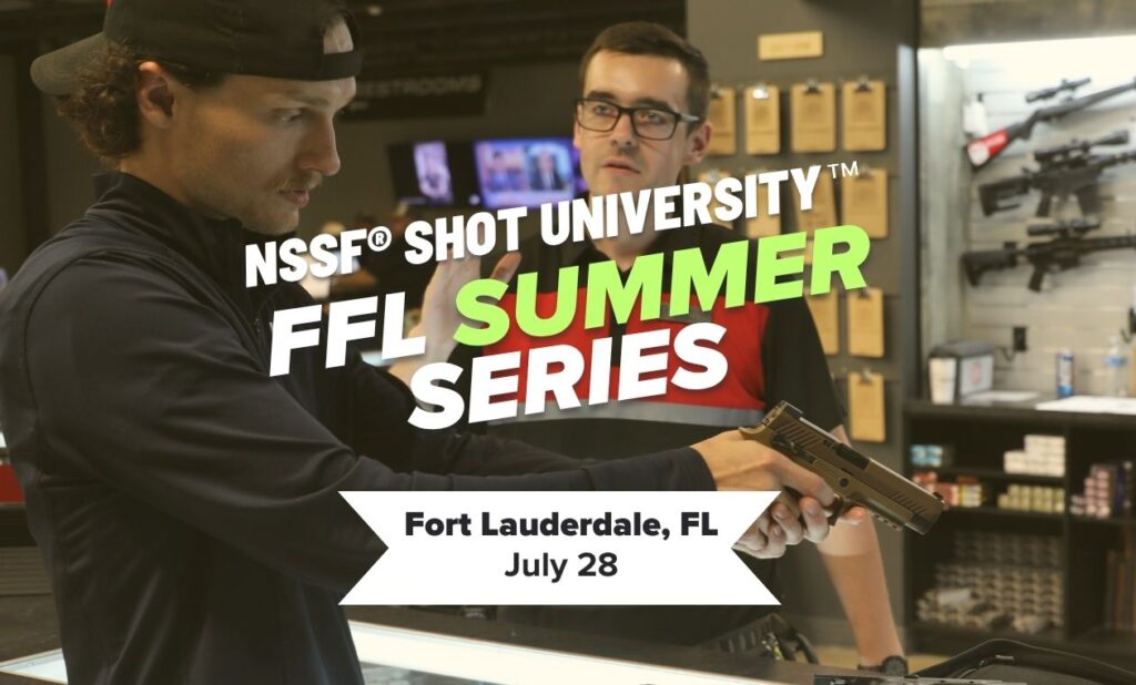 NSSF SHOT University Summer Series - Fort Lauderdale, Florida - July 28, 2025 - FREE Half-Day FFL Staff Training: Strengthening the Front Line of Firearm Safety & Compliance