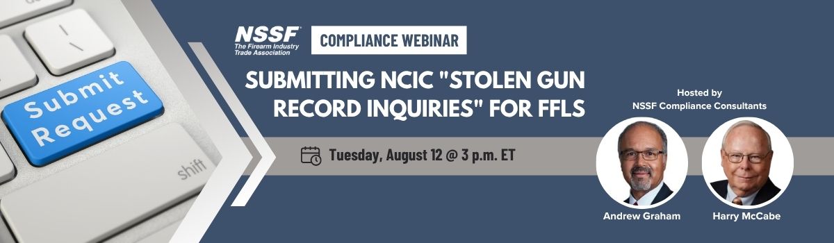 Webinar: Submitting NCIC “Stolen Gun Record Inquiries” for FFLs