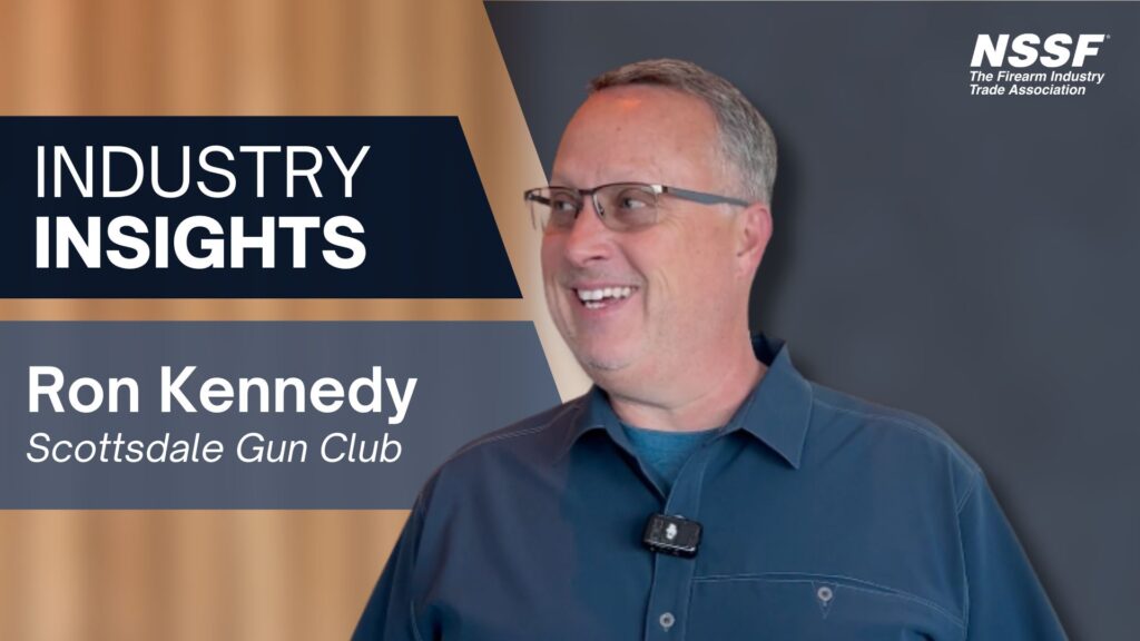 Ron Kennedy of Scottsdale Gun Club - NSSF Industry Insights